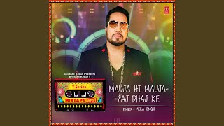 Mauja Hi MaujaSaj Dhaj Ke From quotTSeries Mixtape Punjabiquot [upl. by Eintroc898]