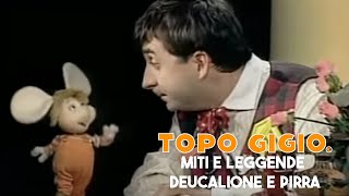 Topo Gigio ©  Miti e Leggende  Deucalione e Pirra [upl. by Nylikcaj]