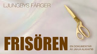 Frisören  Dokumentär  Ljungbys Färger [upl. by Aserehtairam567]