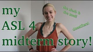 ASL 4 Midterm Story [upl. by Vedette]