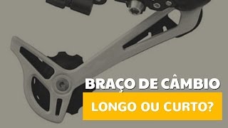 Qual tamanho de braço de câmbio de bike usar Cage longo ou curto [upl. by Jasisa840]