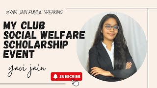 My Club Social Welfare Scholarship event Guest of honor Speech  Yavi Jain speech confidence [upl. by Grim370]