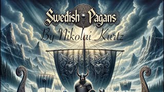 Swedish pagans  By Nikolai Kurtz [upl. by Lyrret]