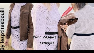 tuto comment faire un pull en granny au crochet [upl. by Nnahtur]