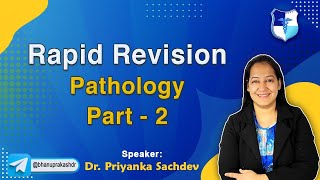 Rapid Revision Pathology Part  2 By Dr Priyanka Sachdev [upl. by Secnarf507]