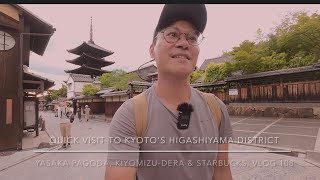 Quick Visit to Kyoto’s Famous Higashiyama District Vlog 108 [upl. by Primrosa]