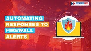 Automating Responses to Firewall Alerts  networkershome [upl. by Garfinkel]