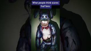 WHAT ACTUALLY SCARES FNAF FANS  FNAF MEME [upl. by Shanon]