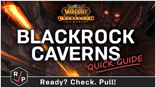 Blackrock Caverns Guide  Cataclysm Classic  Heroic  Normal [upl. by Bigot443]