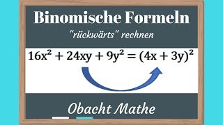 Binomische Formeln quotrückwärtsquot 5 Übungsaufgaben mit Lösungen  einfach erkärt  ObachtMathe [upl. by Hayley432]