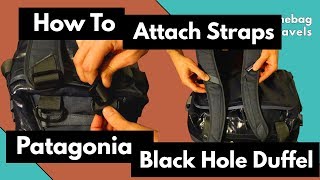 How to Put Straps on Patagonia Black Hole Duffel [upl. by Arualana]