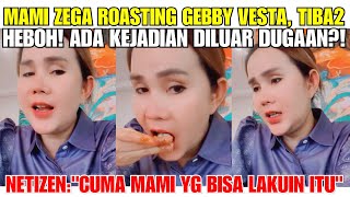 MAMI ISA ZEGA ROASTING GEBBY VESTA TIBATIBA NETIZEN HEBOH ADA KEJADIAN DILUAR DUGAAN‼️ [upl. by Eatnahc]