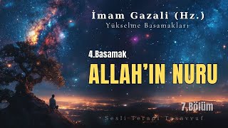 Allahın Nuru  İmam Gazali Hz  Sesli Kitap  Sesli Terapi Tasavvuf [upl. by Monti]