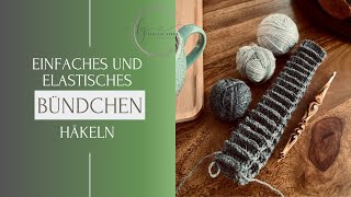 einfaches elastisches Bündchen häkeln  SchrittfürSchrittAnleitung super für Anfänger [upl. by Bunni]