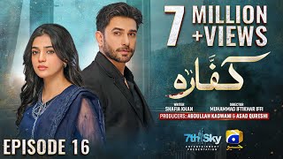 Kaffara Episode 16  Eng Sub  Ali Ansari  Laiba Khan  Zoya Nasir  12th Aug 2024  HAR PAL GEO [upl. by Lamaj]