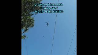 2 chinooks flying over Menlo Park station ch47 usaf railfan shorts fyp [upl. by Ttesil518]