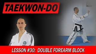 Double Forearm Block  TaekwonDo Lesson 30 [upl. by Boleyn]