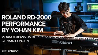 Roland RD2000 VPiano Expansion 01 German Concert Performance by Yohan Kim [upl. by Debi]