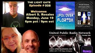 The Light Gate Welcomes Albert S Rosales June 19th 2023  UFOs [upl. by Idnyl678]