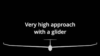 Very high approach with a glider [upl. by Nuri116]