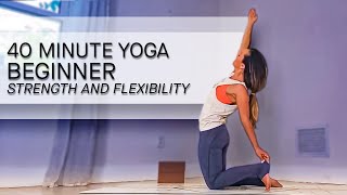 40 Minute Beginner Yoga for Strength and Flexibility [upl. by Mirabella]