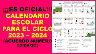 Soy Docente ¡¡¡ES OFICIAL CALENDARIO ESCOLAR PARA EL CICLO 2023 – 2024 ACUERDO NÚMERO 020623 [upl. by Yuille]