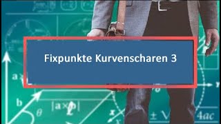 Fixpunkte Kurvenscharen 3 [upl. by Atteuqal]