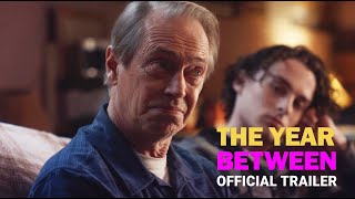 THE YEAR BETWEEN  Official Trailer 2023  Steve Buscemi Wyatt Oleff J SmithCameron [upl. by Nodmac]