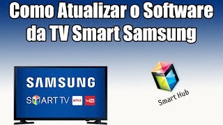 Como atualizar o software da TV Smart Samsung [upl. by Eram]