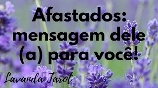 tarot 💜💌 Afastados mensagem dele a para você💜💌 [upl. by Ahseyt]