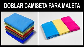 Como doblar CAMISETA para maleta 2 Métodos [upl. by Llenrub633]