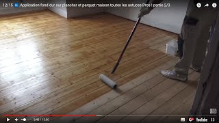 1217 ⏩ Application fond dur sur plancher et parquet maison toutes les astuces Pros  partie 23 [upl. by Aicertal]