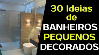 BANHEIRO PEQUENO DECORADO E PLANEJADO  30 Ideias para um BANHEIRO PEQUENO [upl. by Ram862]