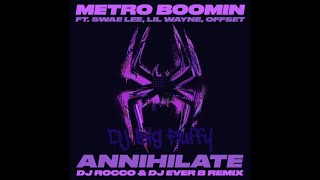 Metro Boomin’  Annihilate ft DJ Big Fluffy Swae Lee Lil Wayne Offset [upl. by Orit]