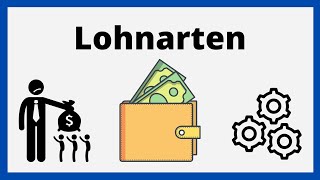 Lohnarten  Lohnformen  Zeitlohn Leistungslohn Prämienlohn  Entlohnungsformen  einfach erklärt [upl. by Adirahs]