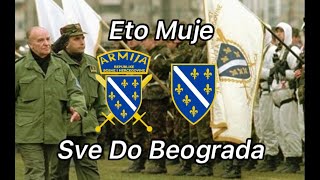 Eto Muje Sve Do Beograda Mujo Goes All The Way To Belgrade Bosnian Patriotic War Song [upl. by Anyat]