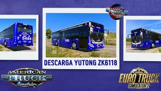 Descarga Yutong ZK6118  Mods  EuroTruck Simulator 2 v149  American Truck Simulator v149150 [upl. by Godfree]