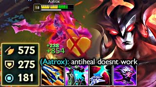 AATROX IS UNSTOPPABLE ANTIHEAL DOESNT WORK [upl. by Roderick]