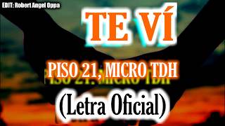 Piso 21  Te Vi LETRALYCRIS ft Micro TDH HD [upl. by Ariat]