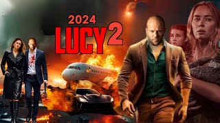 Lucy 2 2024 Movie  Jason Statham Amy Smart Arnold Schwarzenegger  Reviews Update [upl. by Darline]