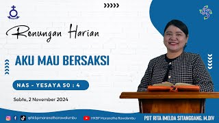 Renungan Harian Sabtu 2 November 2024  HKBP Maranatha Rawalumbu  Aku Mau Bersaksi [upl. by Korney593]