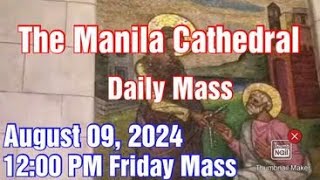 MANILA CATHEDRAL CHURCH LIVE TV MASS TODAY 1200 PM AUGUST 09 2024 FRIDAY [upl. by Nyvlem]