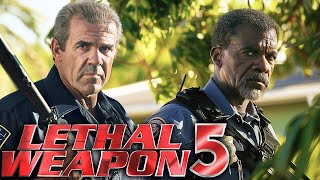 LETHAL WEAPON 5 Teaser 2024 With Mel Gibson amp Danny Glover [upl. by Richey]