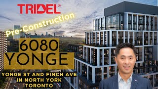 First Look Tridel 6080 Yonge St in North York Toronto  Preconstruction condo in Toronto [upl. by Hpesojnhoj324]