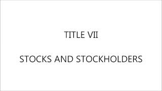 The Corporation Code of the Philippines  Title VII Stocks ans Stockholders [upl. by Nnaegroeg]