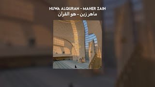 huwa alquran  maher zain ماهر زين  هو القرآن  lyrics  translation  vocals only بدون موسيقى [upl. by Grath]