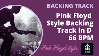 Pink Floyd Style Backing Track  Slow 66 BPM  For Emotional Guitar Solo Practice backingtrack [upl. by Rockie]