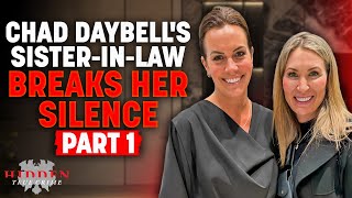 CHAD DAYBELLS SISTERINLAW HEATHER DAYBELL BREAKS HER SILENCE PART 1 hiddentruecrime lorivallow [upl. by Tammie544]