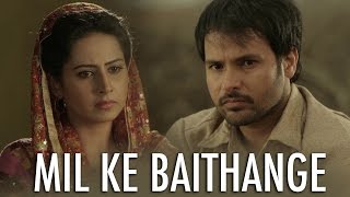 Mil Ke Baithange  Angrej  Amrinder Gill  Full Music Video [upl. by Dunning]