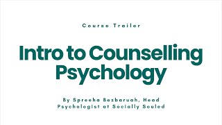 Intro to Counselling Psychology Course  Socially Souled  Psychology India [upl. by Niaz50]